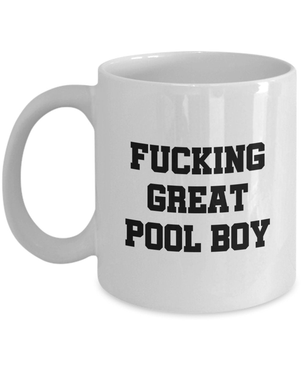 Funny Pool Boy Gift Pool Boy Coffee Mug Fucking Great Pool Boy Graphic Tee – Easygoing Wear · High-Quality Print