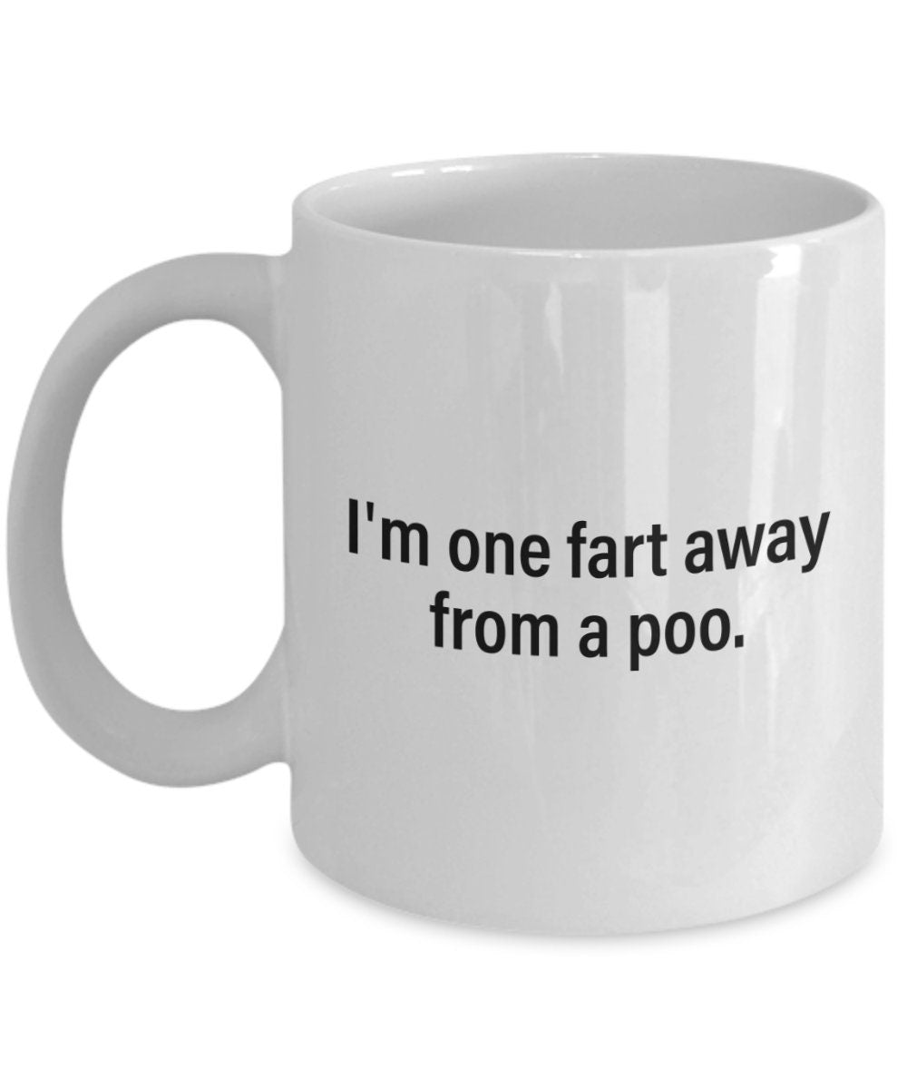 Funny Fart Mug Fart Gifts Farter Present Farts Farting Humor One Fart Away From A Poo Graphic Tee – Bold Style · High-Quality Print