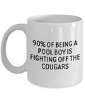 Funny Pool Boy Gift Pool Boy Coffee Mug Fighting Off The Cougars Graphic Tee – Easygoing Wear · High-Quality Print