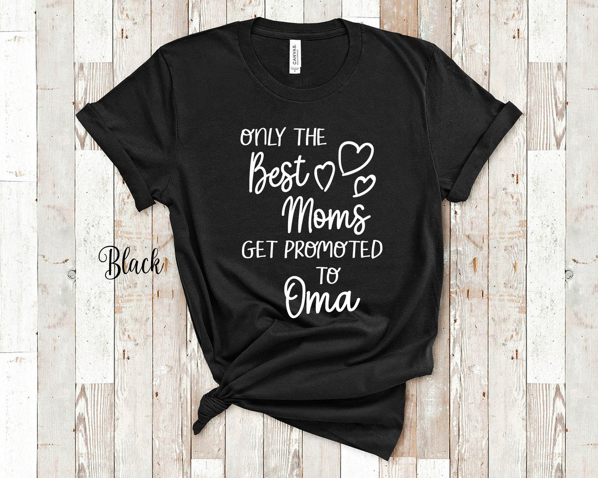 The Best Moms Get Promoted To Oma for Germany German Flemish Grandma Birthday Mother39s Day Christmas Gift for Grandmother Graphic Tee – Feel-Good Design · Top Pick For Any Outfit