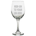 Funny Court Reporter Wine Glass Stenographer Gift Idea NuhUh To Your UhHuh Graphic Tee – Aesthetic Look · Great Gift For Fans