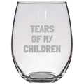 Gift for Mom or Dad Mother39s Day or Father39s Day Tears of my Children Parent Present Mom Stemless Wine Glass Graphic Tee – Aesthetic Look · Great Gift For Fans