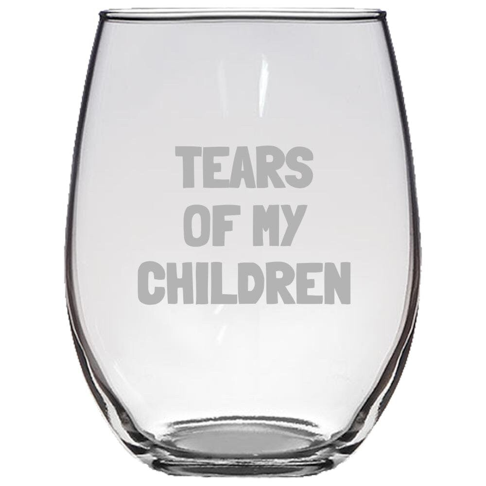 Gift for Mom or Dad Mother39s Day or Father39s Day Tears of my Children Parent Present Mom Stemless Wine Glass Graphic Tee – Aesthetic Look · Great Gift For Fans