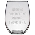 Funny HR Stemless Wine Glass Human Resources Gift Human Resources Manager I Work In HR Graphic Tee – Feel-Good Design · Top Pick For Any Outfit