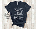 The Best Moms Get Promoted To MawMaw for Special Grandma Birthday Mother39s Day Christmas Gift for Grandmother Graphic Tee – Easygoing Wear · Must-Have Style