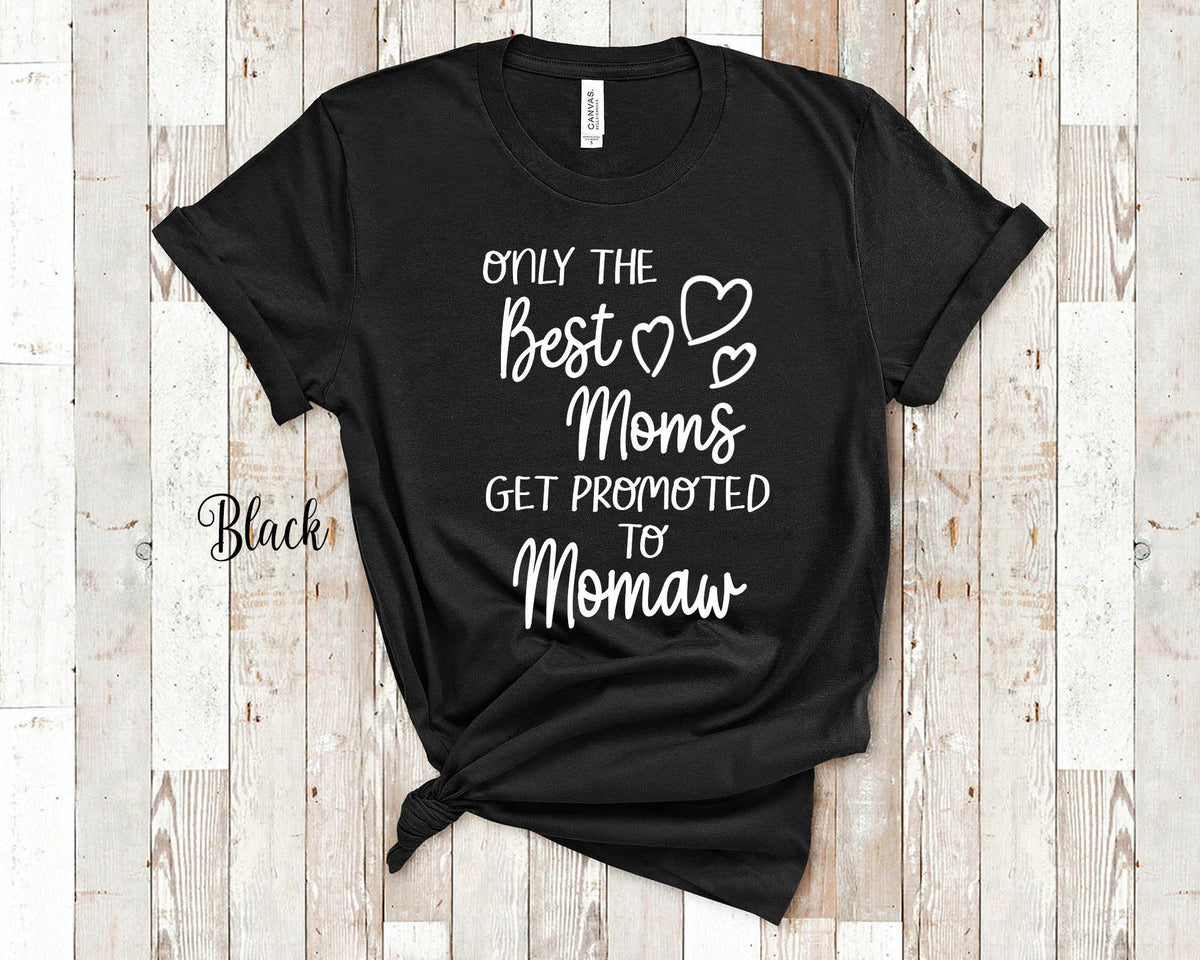 The Best Moms Get Promoted To Momaw for Special Grandma Birthday Mother39s Day Christmas Gift for Grandmother Graphic Tee – Warm & Stylish · High-Quality Print