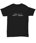 Data Analyst Gift Data Analysis Shirt Data Scientist Present Funny Data Science Data Or It Didn39t Happen Unisex Tee Graphic Tee – Bold Style · Trending Graphic Apparel
