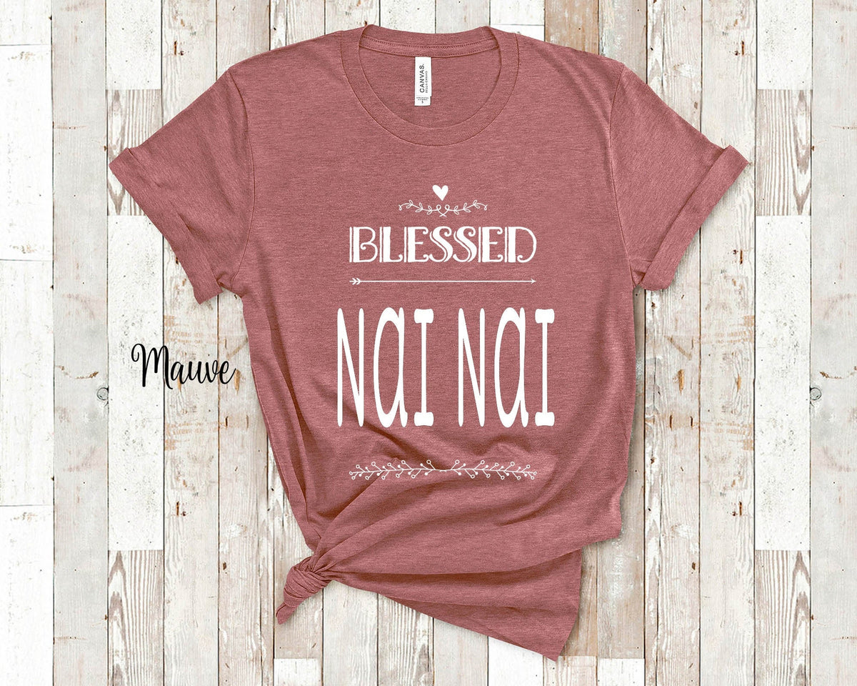 Blessed Nai Nai Grandma Tshirt China Chinese Grandmother Gift Idea for Mother39s Day Birthday Christmas or Pregnancy Reveal Announcement Graphic Tee – Premium Graphic · Great Gift For Fans