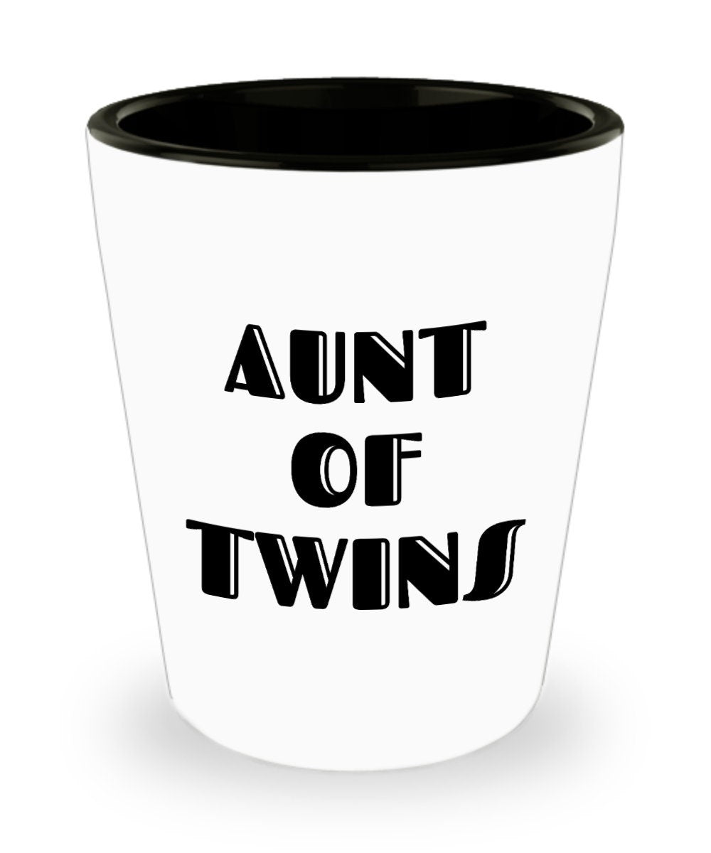 Aunt Of Twins Gift Aunt Ceramic Shot Glass Present For Aunts Mother39s Day Gift Birthday Gift Aunt Of Twins Graphic Tee – Easygoing Wear · Must-Have Style