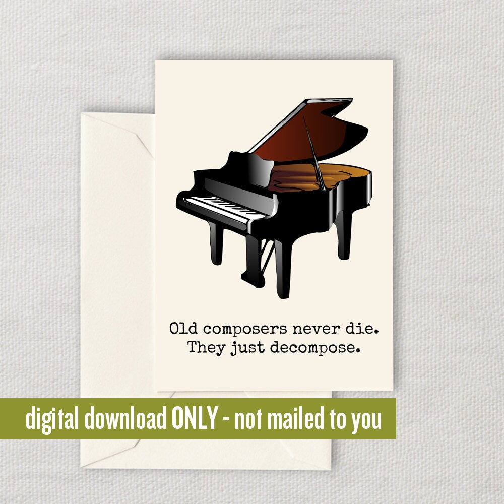 Funny Composer Card Composer Birthday Card Composer Greeting Card Digital Download Instant Download Old Composers Never Die Graphic Tee – Cozy Vibes · Top Pick For Any Outfit