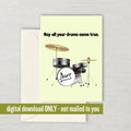 Drummer Birthday Card Drummer Greeting Card May All Your Drums Come True Digital Download Instant Download Graphic Tee – Soft Feel · Great Gift For Fans