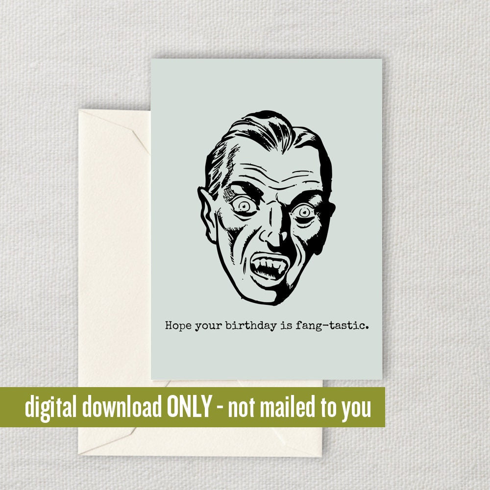 Vampire Birthday Card Vampire Printable Card Vampire Greeting Card FangTastic Digital Download Last Minute Card Graphic Tee – Aesthetic Look · Trending Graphic Apparel