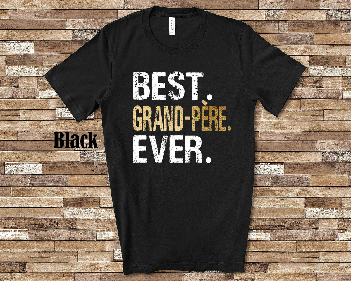 Best GrandPere Ever Shirt GrandPere Gift from Granddaughter Grandson Birthday Fathers Day Christmas Gifts for GrandPere Graphic Tee – Cozy Vibes · High-Quality Print