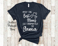 The Best Moms Get Promoted To Gama for Special Grandma Birthday Mother39s Day Christmas Gift for Grandmother Graphic Tee – Everyday Comfort · Must-Have Style