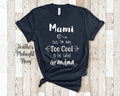 Too Cool Mami Grandma Tshirt Special Grandmother Gift Idea for Mother39s Day Birthday Christmas or Pregnancy Reveal Announcement Graphic Tee – Premium Graphic · Top Pick For Any Outfit