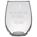 Math Geek Gift Math Professor Present Stemless Wine Glass Not All Math Puns Are Terrible Math Teacher Wine Glass Graphic Tee – Cozy Vibes · Must-Have Style