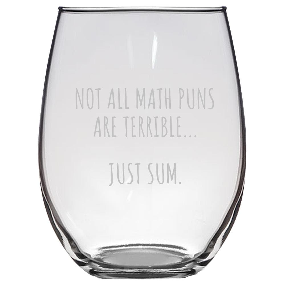 Math Geek Gift Math Professor Present Stemless Wine Glass Not All Math Puns Are Terrible Math Teacher Wine Glass Graphic Tee – Cozy Vibes · Must-Have Style