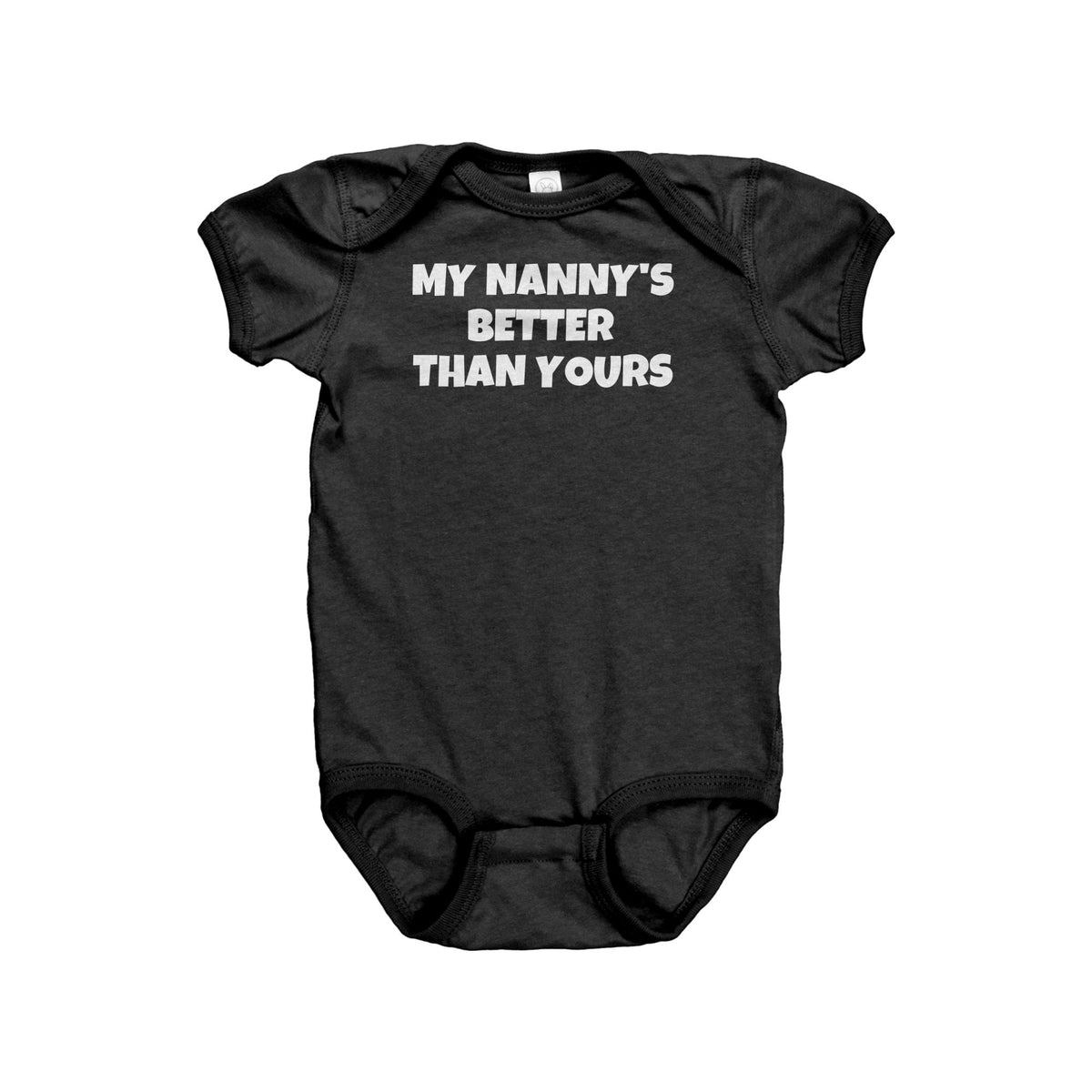 Funny Baby Bodysuit Nanny Baby OnePiece Baby Gift From Nanny Baby Shower First Birthday My Nanny39s Better Than Yours Graphic Tee – Soft Feel · Great Gift For Fans