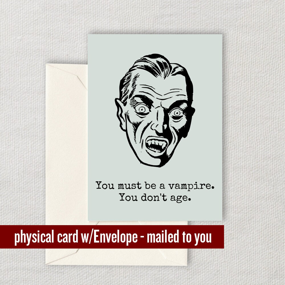 Vampire Birthday Card Vampire Greeting Card Vampire Greeting Card You Don39t Age Graphic Tee – Warm & Stylish · Top Pick For Any Outfit