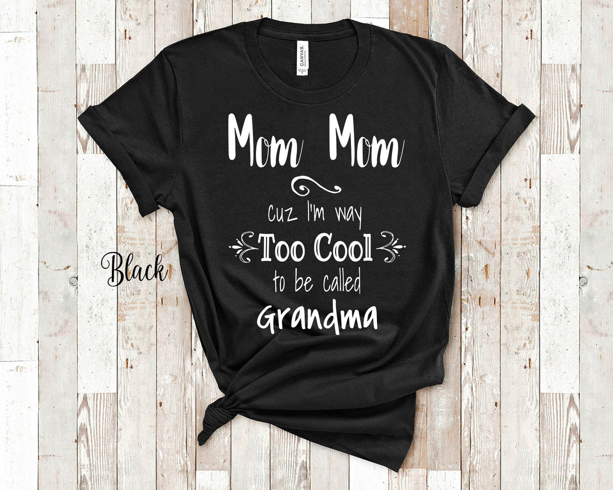 Too Cool Mom Mom Grandma Tshirt Special Grandmother Gift Idea for Mother39s Day Birthday Christmas or Pregnancy Reveal Announcement Graphic Tee – Fan Favorite · Perfect For Daily Wear