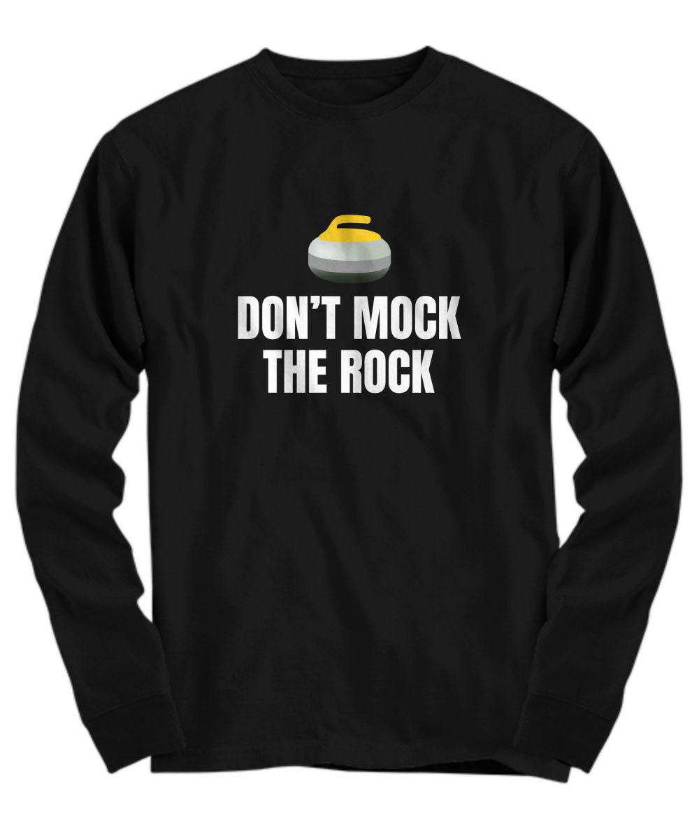 Funny Curling TShirt Curling Gifts Curler Present Curling Sport Don39t Mock The Rock Long Sleeve Tee Graphic Tee – Warm & Stylish · Great Gift For Fans