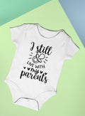 Baby Bodysuit I Still Live With My Parents Funny Baby Vest Baby Shower Gift New Baby Gift Baby Onesie Graphic Tee – Bold Style · Perfect For Daily Wear