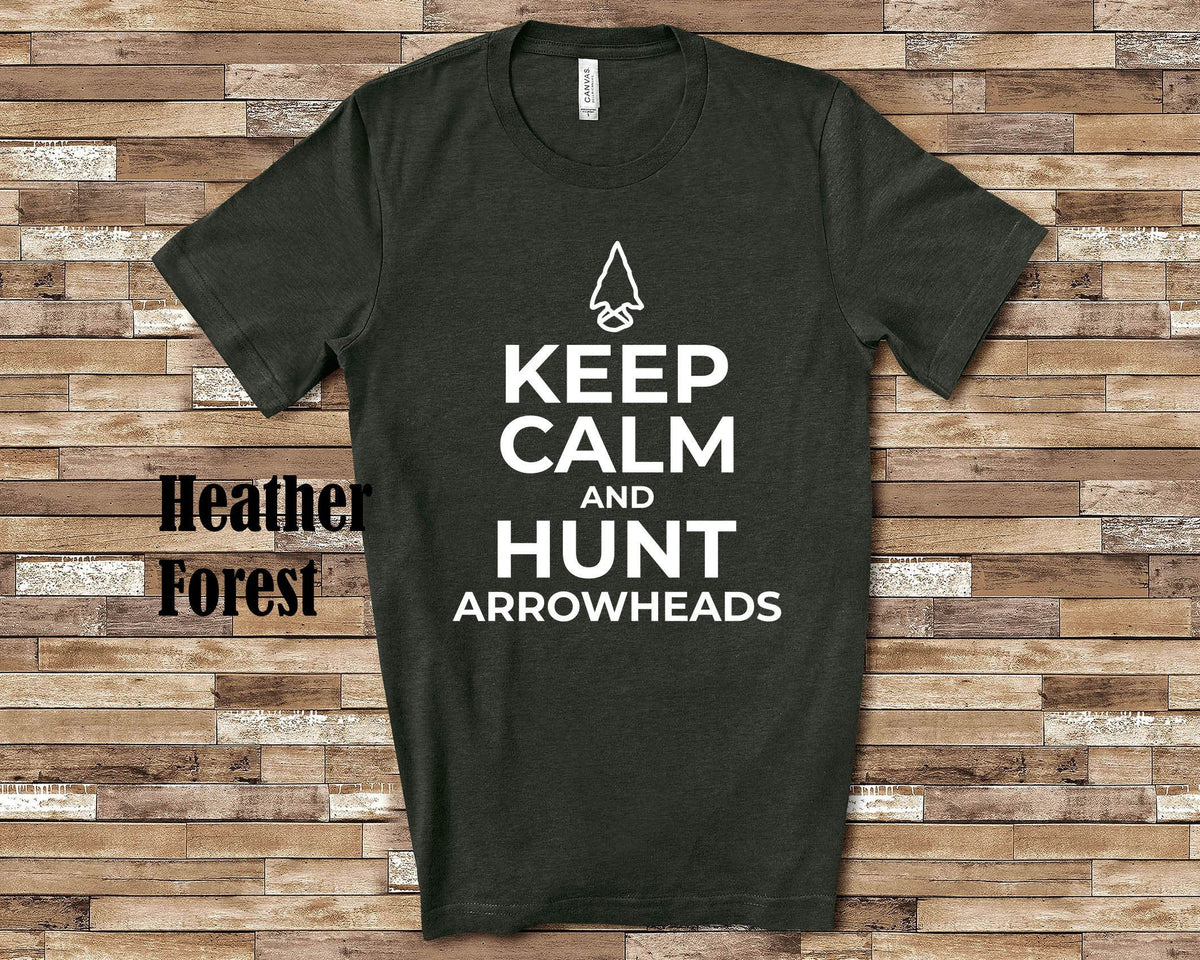 Keep Calm and Hunt Arrowheads Funny Artifact Hunter Arrowhead Hunting Gifts For Men Women or Youth Boys Girls Graphic Tee – Soft Feel · Great Gift For Fans