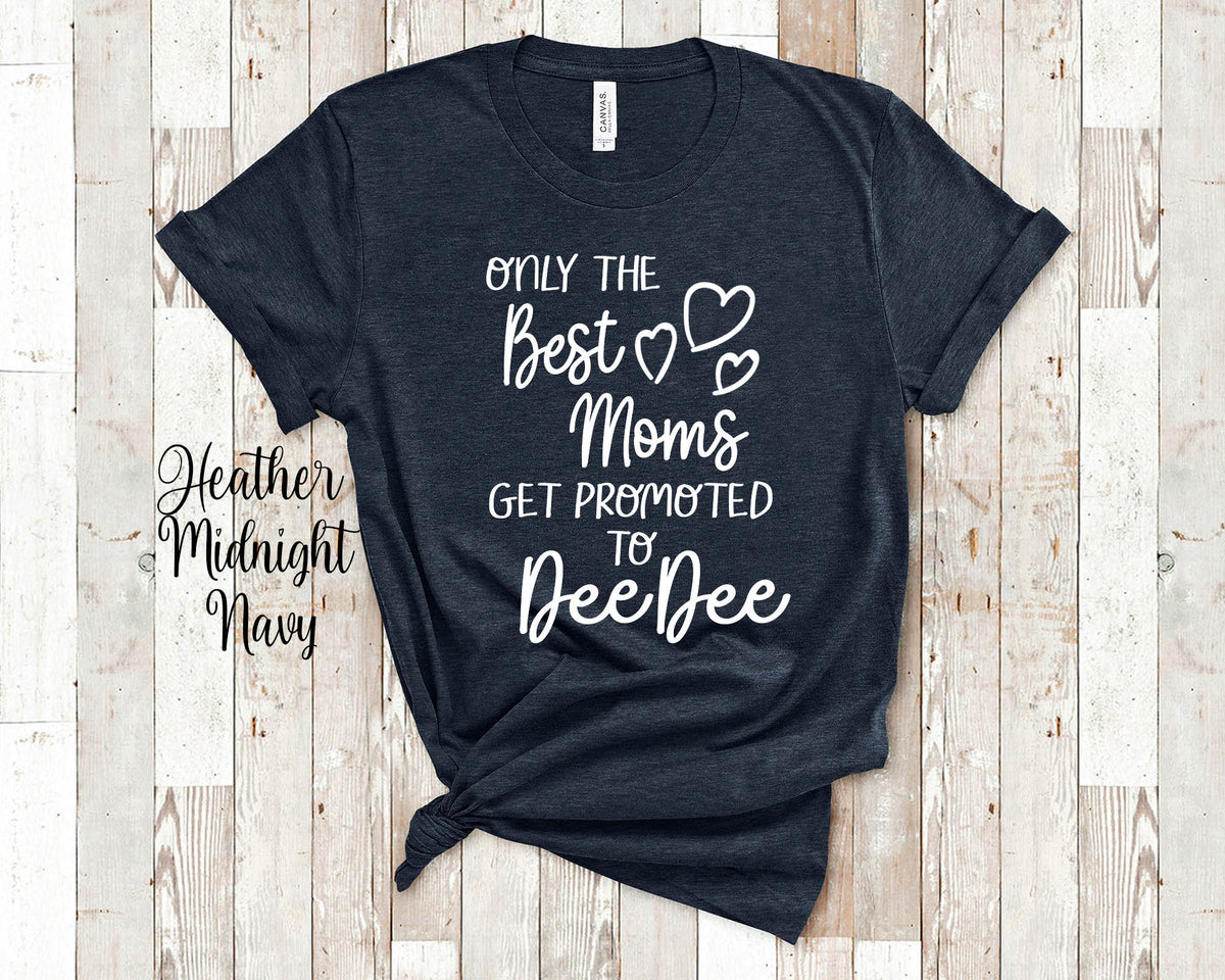 The Best Moms Get Promoted To DeeDee for Special Grandma Birthday Mother39s Day Christmas Gift for Grandmother Graphic Tee – Soft Feel · Trending Graphic Apparel