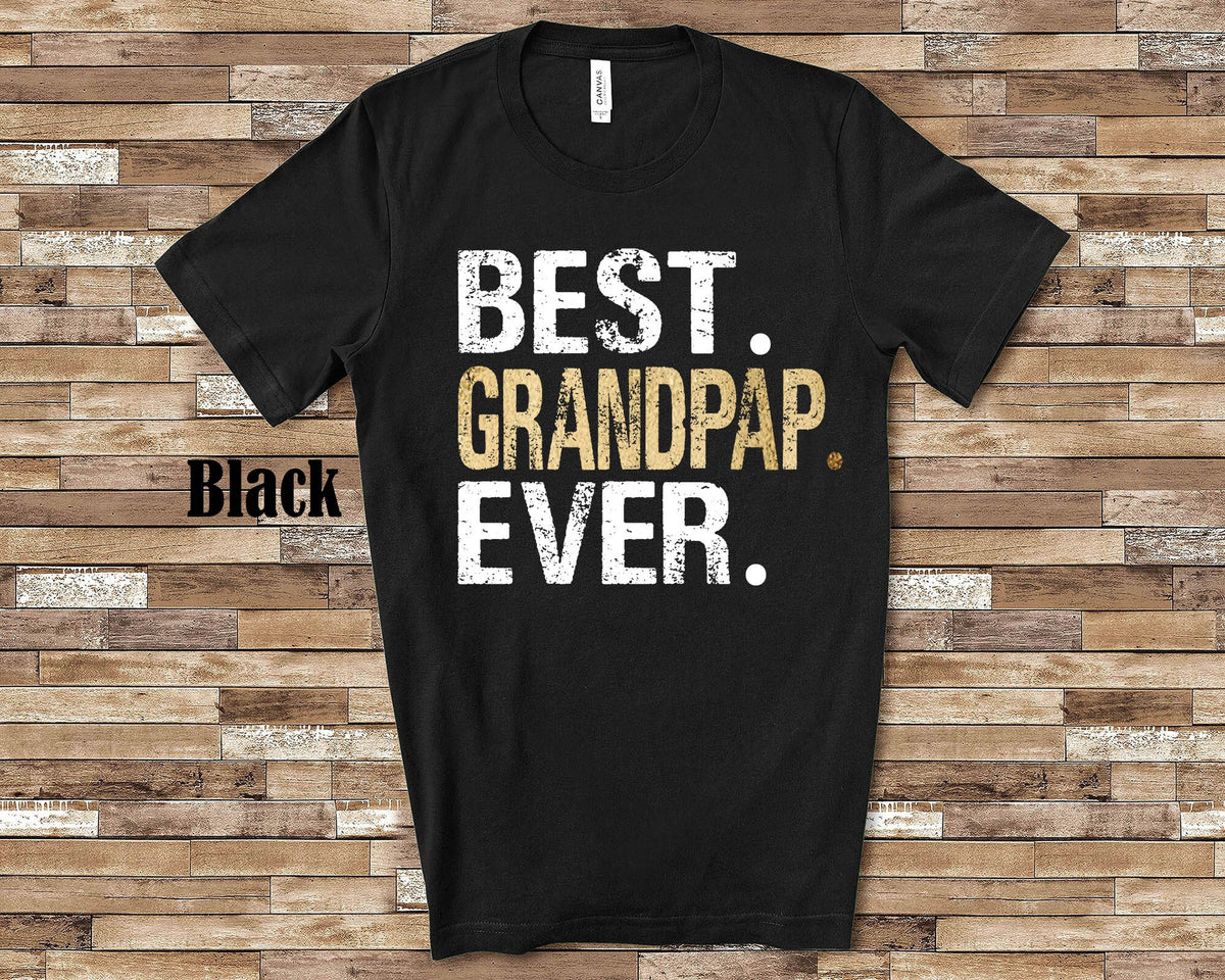 Best Grandpap Ever Shirt Tshirt Granddad Gift from Granddaughter Grandson Birthday Father39s Day Christmas Gifts for Grandfather Graphic Tee – Cozy Vibes · High-Quality Print
