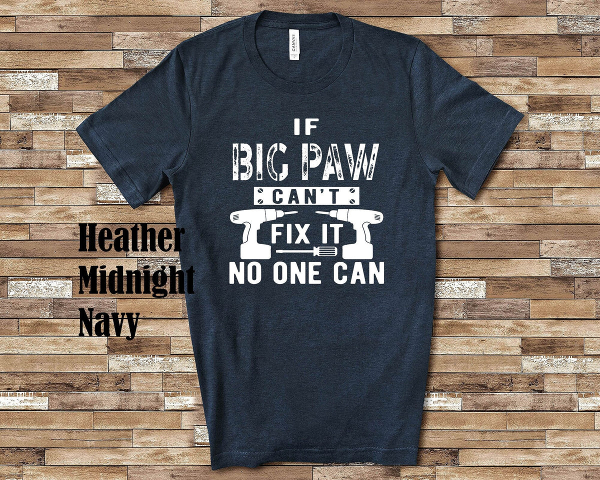 If Big Paw Can39t Fix It Tshirt Long Sleeve Shirt Sweatshirt or Tank Top Special Grandfather Father39s Day Christmas Birthday Gift Sweatshirt – Feel-Good Design · High-Quality Print