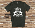 If Yeye Can39t Fix It Tshirt Long Sleeve Shirt Sweatshirt or Tank Top China Chinese Grandfather Father39s Day Christmas Birthday Gift Sweatshirt – Feel-Good Design · High-Quality Print