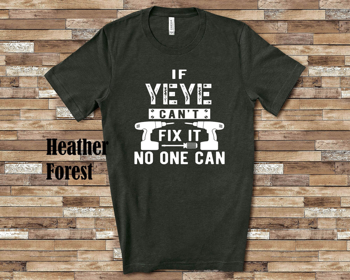 If Yeye Can39t Fix It Tshirt Long Sleeve Shirt Sweatshirt or Tank Top China Chinese Grandfather Father39s Day Christmas Birthday Gift Sweatshirt – Feel-Good Design · High-Quality Print
