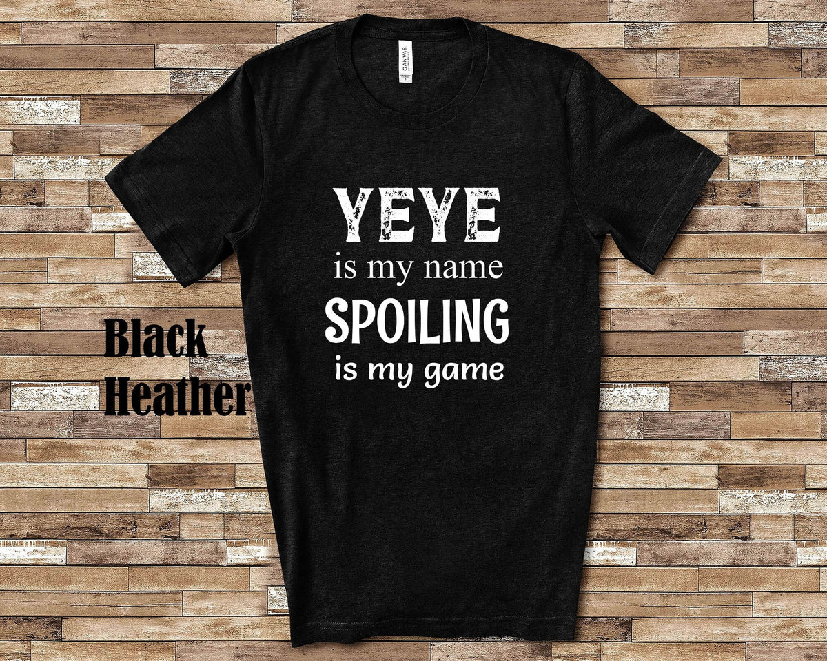 Yeye Is My Name Grandpa Tshirt Jewish Yiddish Grandfather Gift Idea for Father39s Day Birthday Christmas or Pregnancy Reveal Announcement Graphic Tee – Feel-Good Design · High-Quality Print