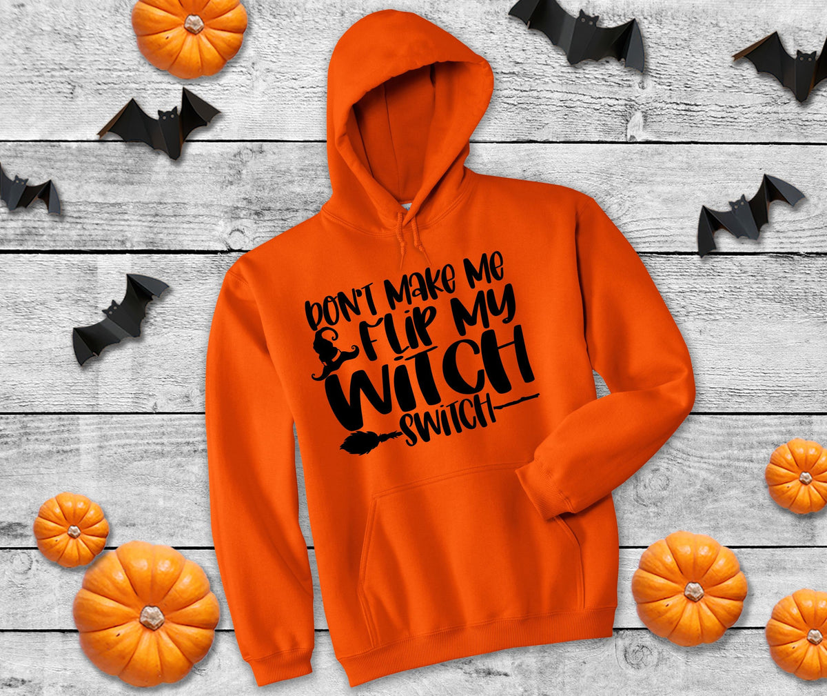Halloween Dont Make Me Flip My Witch Switch Halloween Costume Party Hoodies Unisex Hoody For Men Women Cotton And Polyester Hoodie – Everyday Comfort · Must-Have Style