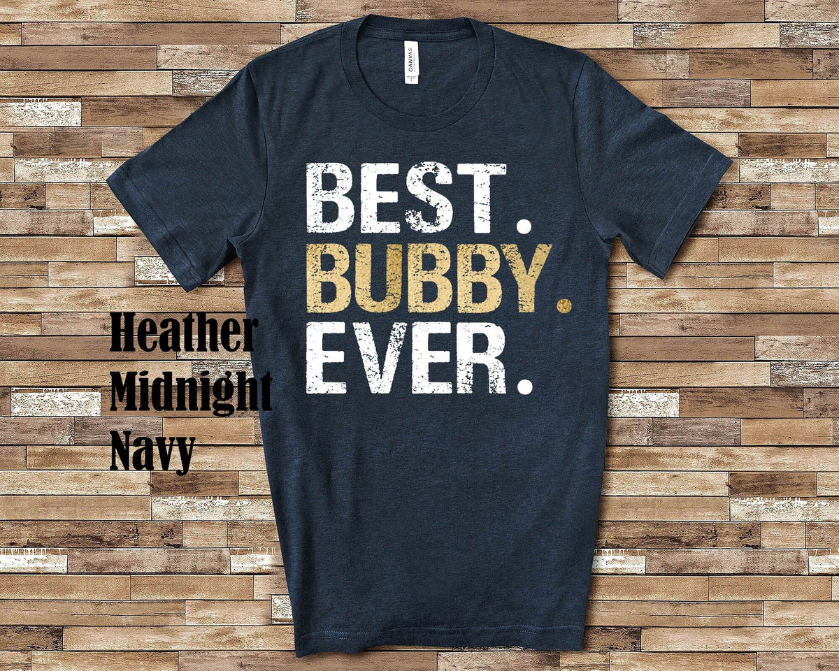 Best Bubby Ever Shirt for Grandpa Unique Birthday Father39s Day or Christmas Gifts for Grandfather Graphic Tee – Aesthetic Look · Top Pick For Any Outfit