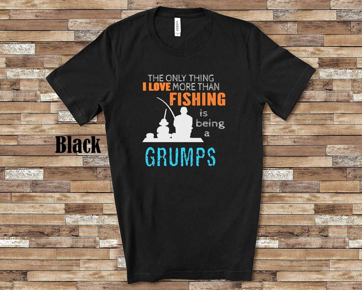 Love More Than Fishing Grumps Tshirt Long Sleeve Shirt Sweatshirt or Tank Top Special Grandfather Father39s Day Christmas Birthday Gift Sweatshirt – Premium Graphic · Perfect For Daily Wear