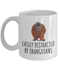 Orangutan Coffee Mug Orangutan Lover Gift Present for Orangutan Fans Easily Distracted By Orangutans Graphic Tee – Fan Favorite · Trending Graphic Apparel