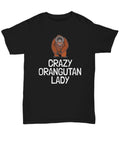 Orangutan Shirt Orangutan Lover Gift Present for Orangutan Fans Crazy Orangutan Lady Unisex Tee Graphic Tee – Easygoing Wear · Great Gift For Fans