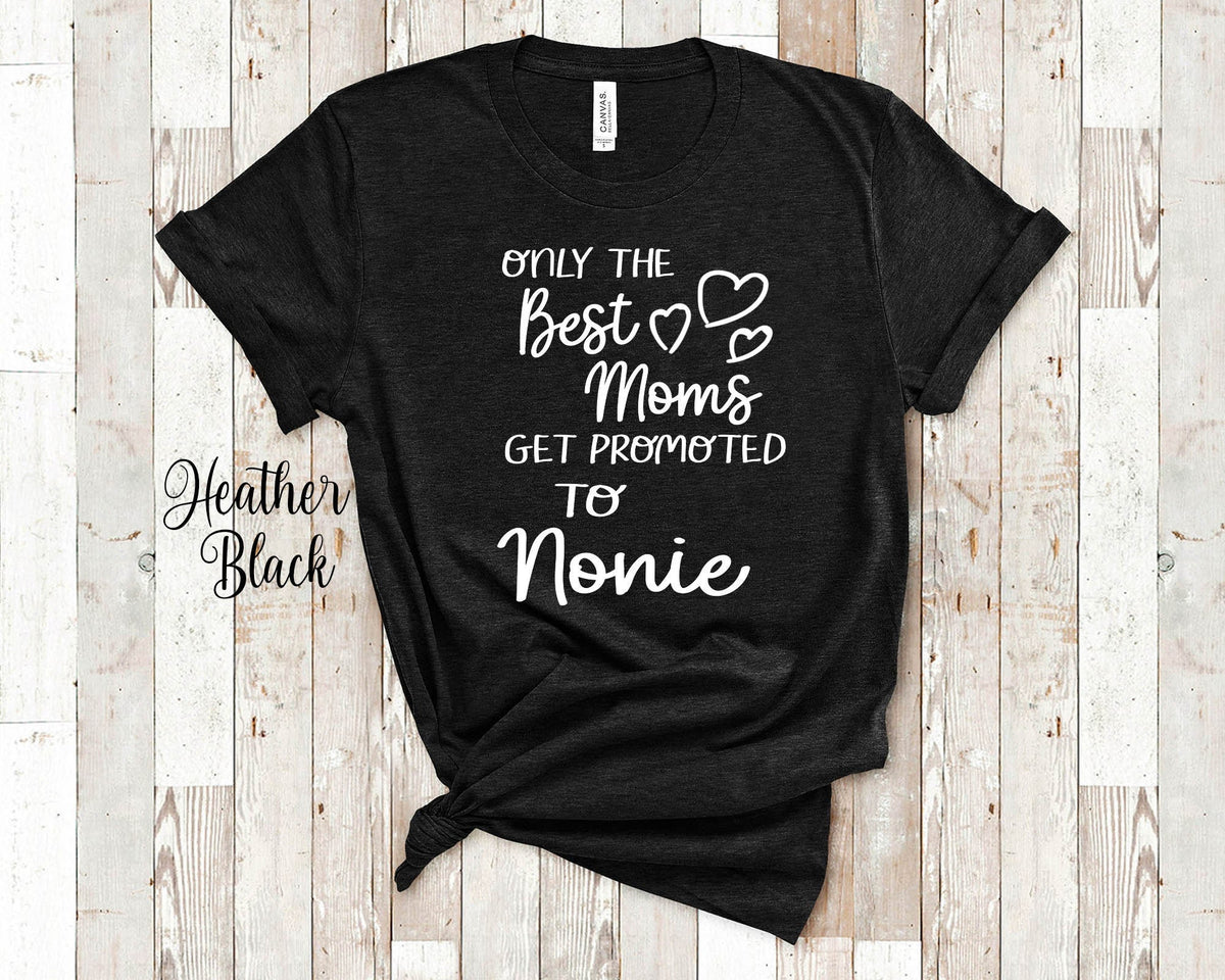 Best Moms Get Promoted to Nonie Grandma Tshirt Italian Grandmother Gift Idea for Mother39s Day Birthday Christmas or Pregnancy Reveal Graphic Tee – Aesthetic Look · High-Quality Print