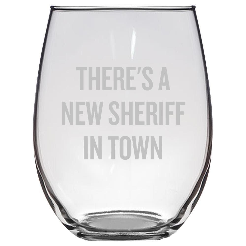 Funny Sheriff Gift Sheriff Wine Glass Sheriff Present Idea There39s a New Sheriff In Town Stemless Wine Glass Graphic Tee – Feel-Good Design · High-Quality Print