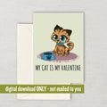 Cute Cat Printable Card Cat Lover Gifts Last Minute Card Kitten Cards Cat Owner Presents Digital Download My Cat Is My Valentine Graphic Tee – Fan Favorite · Top Pick For Any Outfit