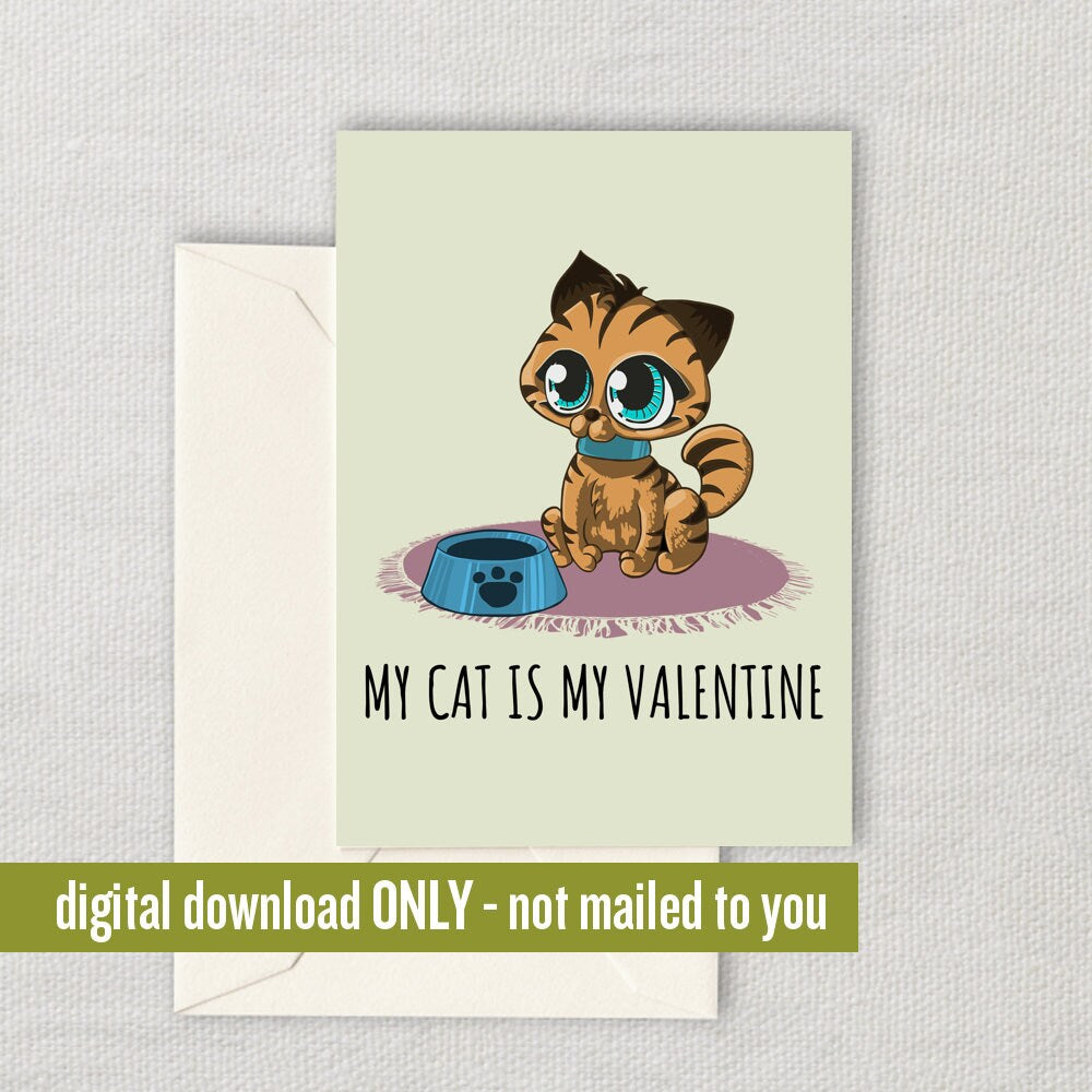 Cute Cat Printable Card Cat Lover Gifts Last Minute Card Kitten Cards Cat Owner Presents Digital Download My Cat Is My Valentine Graphic Tee – Fan Favorite · Top Pick For Any Outfit