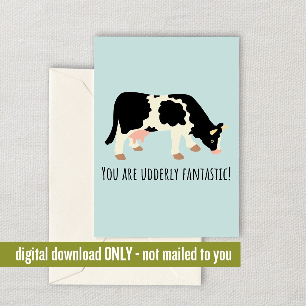 Cow Greeting Card Cute Cow Card Printable Cow Cards Cow Valentine Cow Lover Gift Cow Farmer Gift Udderly Fantastic DIgital Graphic Tee – Everyday Comfort · Great Gift For Fans