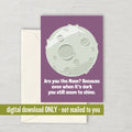 Cute Moon Romantic Card Moon Printable Card Astronomy Cards Astronomer Card Digital Download Are You The Moon Graphic Tee – Cozy Vibes · Trending Graphic Apparel