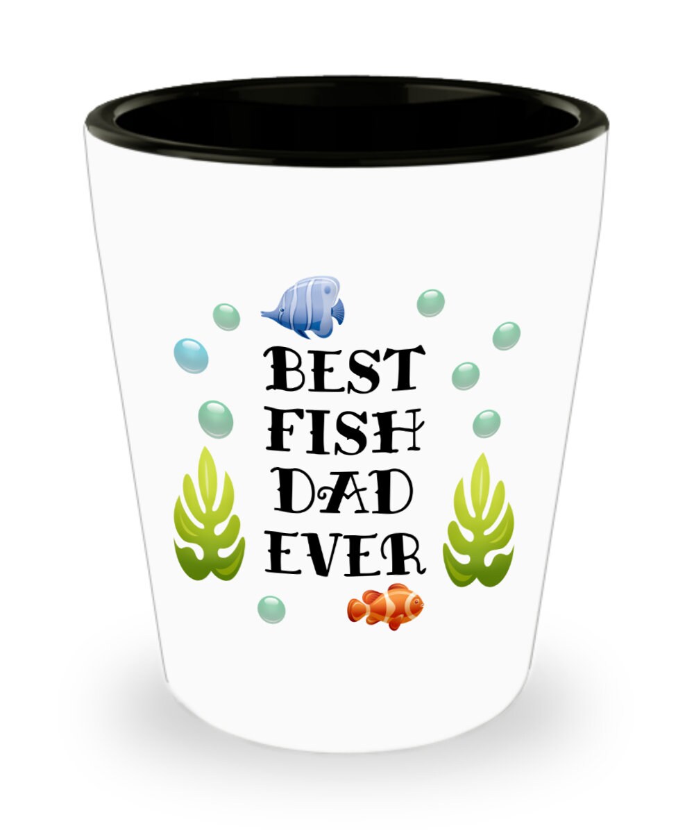Funny Aquarist Gift Fishkeeping Ceramic Shot Glass Fishkeeper Present Aquarium Gifts Best Fish Dad Ever Graphic Tee – Feel-Good Design · Perfect For Daily Wear