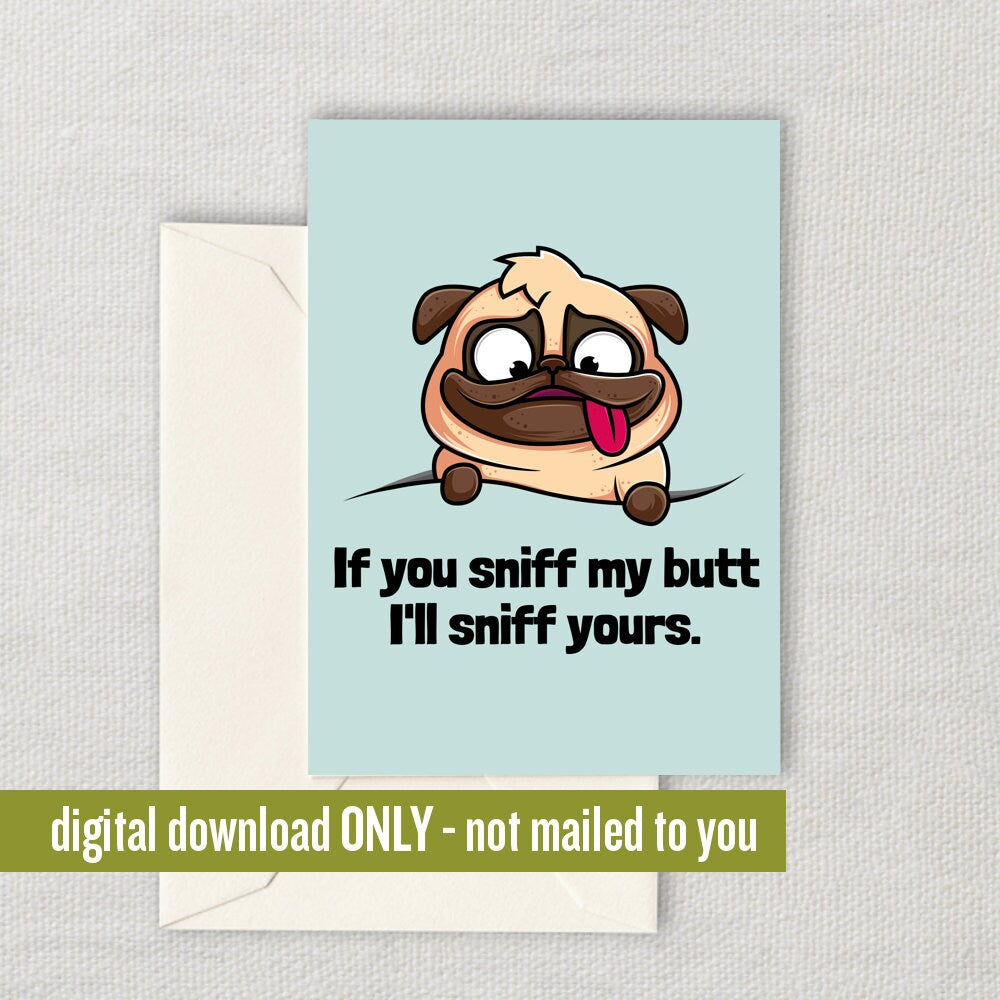 Pug Valentine Funny Pug Printable Card Pug Romantic Gift Veterinarian Card Valentine Sniff My Butt Vet Tech Funny Digital Card Graphic Tee – Easygoing Wear · Top Pick For Any Outfit