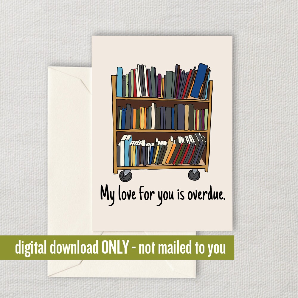 Printable Librarian Card Librarian Romantic Card Valentine39s Day or Anniversary Librarian Birthday Gift Digital Download Overdue Graphic Tee – Soft Feel · Top Pick For Any Outfit
