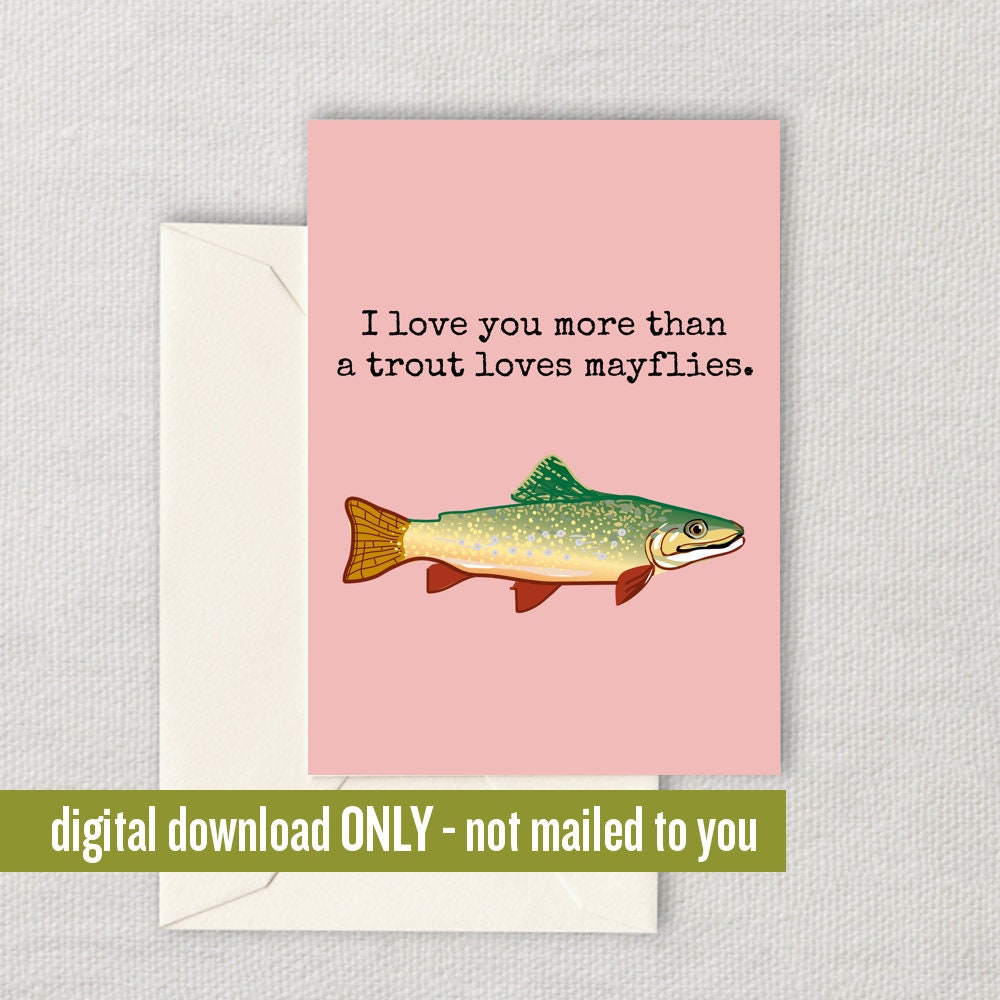 Cute Fishing Greeting Card Romantic Fishing Printable Card Fisherman Love Card Digital Download Last Minute Card Trout Graphic Tee – Cozy Vibes · Trending Graphic Apparel