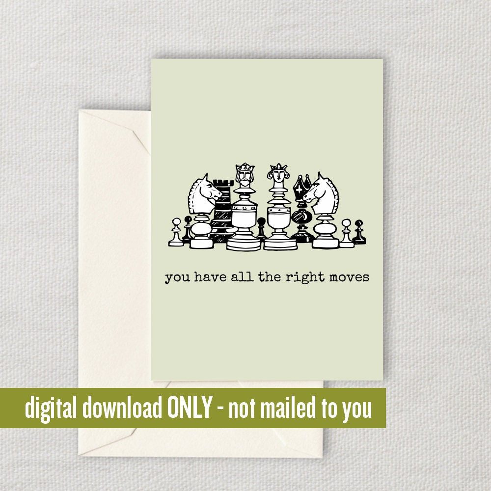 Romantic Chess Card Chess Player Valentine Chess Love Card Printable Chess Card Digital Download You Have All The Right Moves Graphic Tee – Easygoing Wear · Perfect For Daily Wear