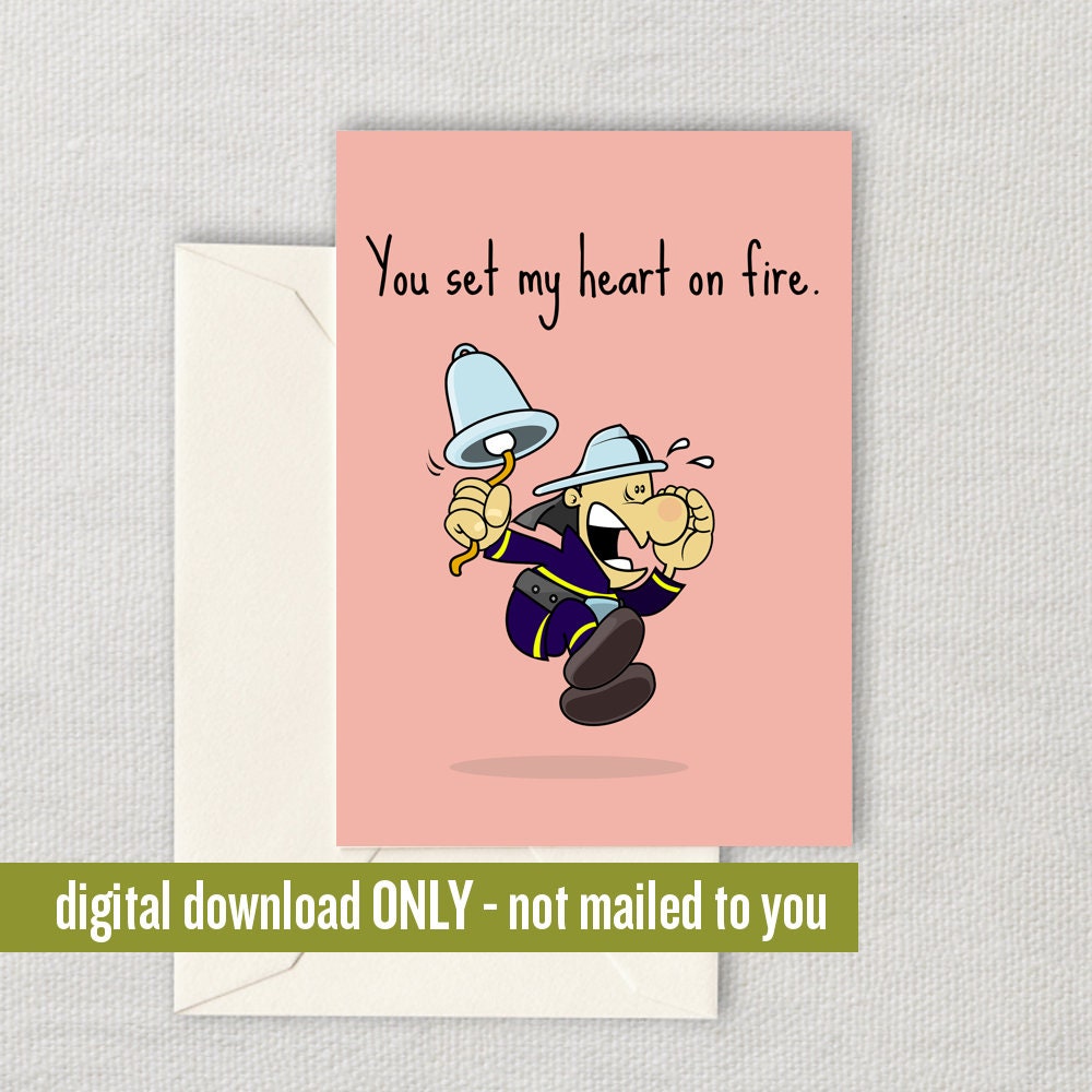 Romantic Firefighter Card Firefighter Valentine Card Anniversary Card Digital Download Printable Card You Set My Heart On Fire Graphic Tee – Bold Style · High-Quality Print